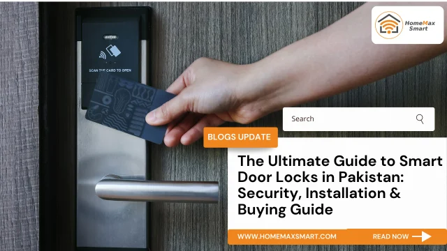 The Ultimate Guide to Smart Door Locks in Pakistan Security Installation Buying Guide