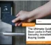 the-ultimate-guide-to-smart-door-locks-in-pakistan-security-installation-buying-guide